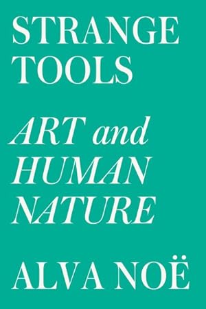 Imagen del vendedor de Strange Tools : Art and Human Nature a la venta por GreatBookPrices