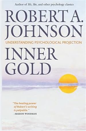 Bild des Verkufers fr Inner Gold: Understanding Psychological Projection zum Verkauf von GreatBookPrices