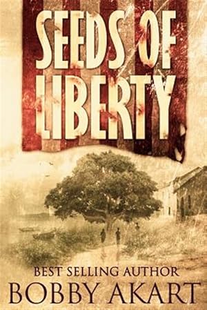 Bild des Verkufers fr Seeds of Liberty zum Verkauf von GreatBookPrices
