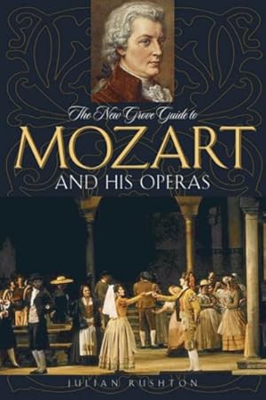 Imagen del vendedor de New Grove Guide to Mozart And His Operas a la venta por GreatBookPrices