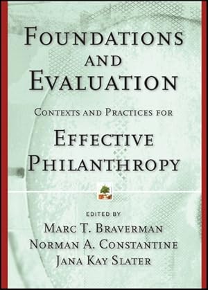 Seller image for Foundations and Evaluation : Contexts and Practices for Effective Philanthropy for sale by GreatBookPrices
