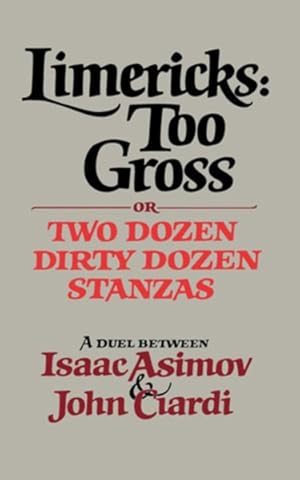 Seller image for Limericks : Too Gross/or Two Dozen Dirty Dozen Stanzas for sale by GreatBookPrices