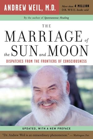 Seller image for Marriage Of The Sun And Moon : Dispatches From The Frontiers Of Consciousness for sale by GreatBookPrices