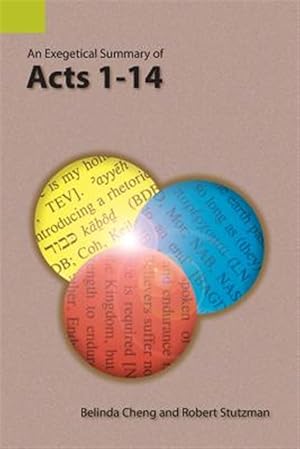 Image du vendeur pour An Exegetical Summary of Acts 1-14 mis en vente par GreatBookPrices