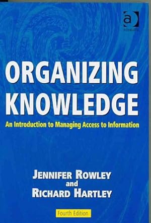 Immagine del venditore per Organizing Knowledge : An Introduction to Managing Access to Information venduto da GreatBookPrices