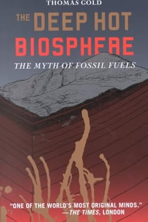 Seller image for Deep Hot Biosphere : The Myth of Fossil Fuels for sale by GreatBookPrices