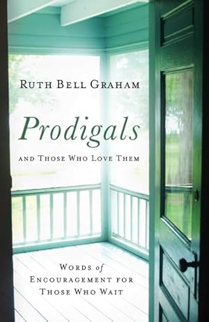 Seller image for Prodigals and Those Who Love Them : Words of Encouragement for Those Who Wait for sale by GreatBookPrices