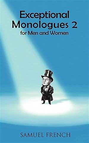 Imagen del vendedor de Exceptional Monologues 2 for Men and Women a la venta por GreatBookPrices