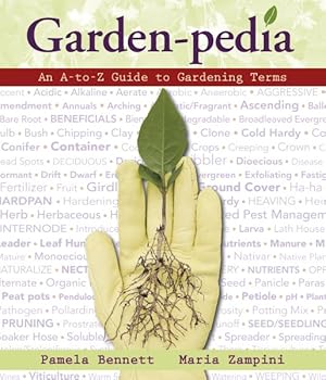 Bild des Verkufers fr Garden-Pedia : An A-to-Z Guide to Gardening Terms zum Verkauf von GreatBookPrices