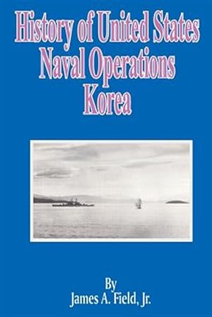 Seller image for History of United States Naval Operations : Korea for sale by GreatBookPrices
