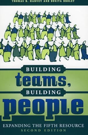 Image du vendeur pour Building Teams, Building People : Expanding the Fifth Resource mis en vente par GreatBookPrices