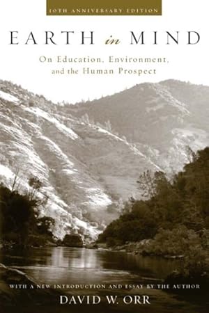 Immagine del venditore per Earth in Mind : On Education, Enviroment, and the Human Prospect venduto da GreatBookPrices