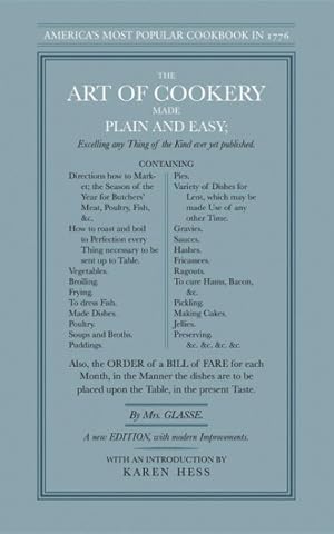 Seller image for Art of Cookery Made Plain and Easy : Excelling Any Thing of the Kind Ever Yet Published for sale by GreatBookPrices