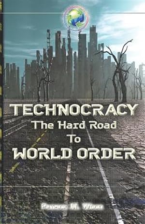 Seller image for Technocracy: The Hard Road to World Order for sale by GreatBookPrices