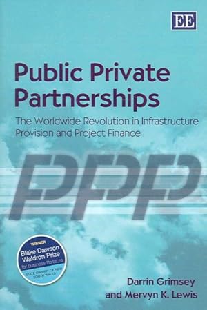 Imagen del vendedor de Public Private Partnerships : The Worldwide Revolution in Infrastructure Provision and Project Finance a la venta por GreatBookPrices