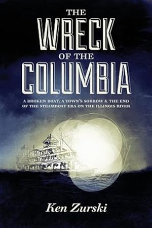 Immagine del venditore per The Wreck of the Columbia venduto da GreatBookPrices