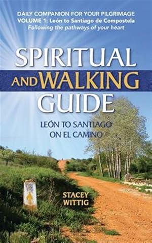 Bild des Verkufers fr Spiritual and Walking Guide: Leon to Santiago on El Camino zum Verkauf von GreatBookPrices