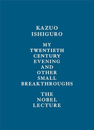 Imagen del vendedor de My Twentieth Century Evening and Other Small Breakthroughs : The Nobel Lecture a la venta por GreatBookPrices