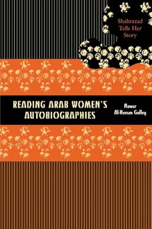 Seller image for Reading Arab Women's Autobiographies : Shahrazad Tells Her Story for sale by GreatBookPrices