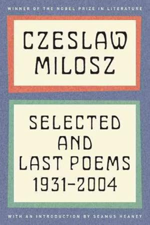 Seller image for Selected and Last Poems : 1931-2004 for sale by GreatBookPrices