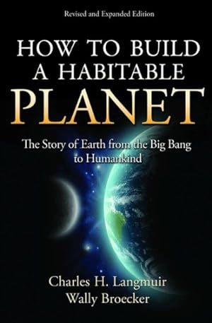 Seller image for How to Build a Habitable Planet : The Story of Earth from the Big Bang to Humankind for sale by GreatBookPrices