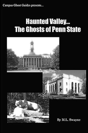 Seller image for Haunted Valley. the Ghosts of Penn State : Ghost Stories and Haunted Tales of Penn State for sale by GreatBookPrices