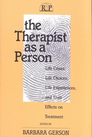 Seller image for Therapist As a Person : Life Crises, Life Choices, Life Experiences, and Their Effects on Treatment for sale by GreatBookPrices