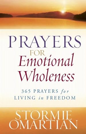 Seller image for Prayers for Emotional Wholeness : 365 Prayers for Living in Freedom for sale by GreatBookPrices