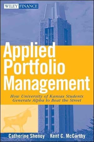 Seller image for Applied Portfolio Management : How University of Kansas Students Generate Alpha to Beat the Street for sale by GreatBookPrices