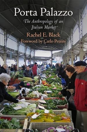 Immagine del venditore per Porta Palazzo : The Anthropology of an Italian Market venduto da GreatBookPrices