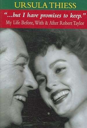 Bild des Verkufers fr But I Have Promises to Keep : My Life Before, With & After Robert Taylor zum Verkauf von GreatBookPrices