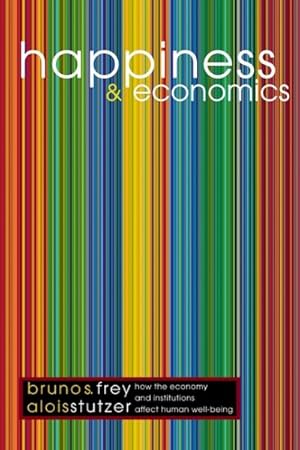 Seller image for Happiness and Economics : How the Economy and Institutions Affect Human Well-Being for sale by GreatBookPrices