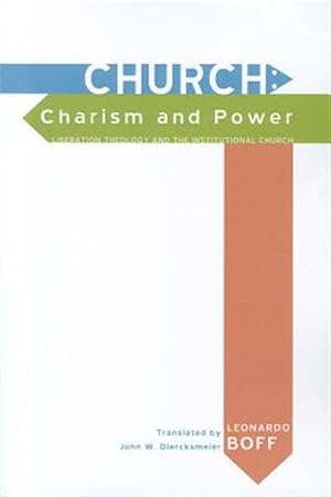 Seller image for Church Charism and Power : Liberation Theology and the Institutional Church for sale by GreatBookPrices
