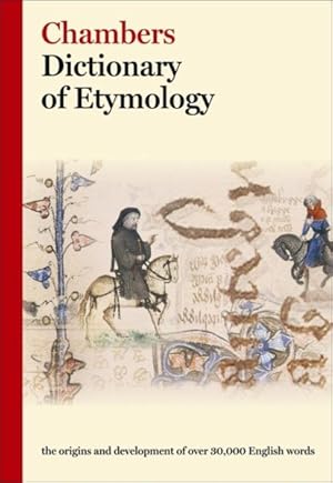 Bild des Verkufers fr Chambers Dictionary of Etymology zum Verkauf von GreatBookPrices