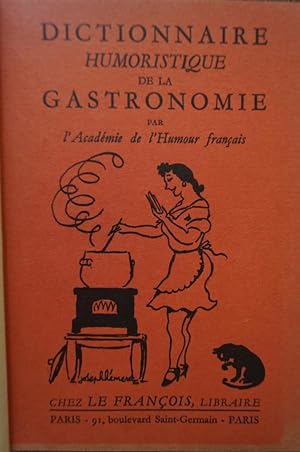Dictionnaire humoristique de la gastronomie. Mit zahlreichen Illustrationen.