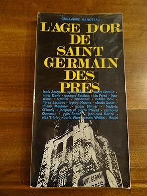 L'Age d'Or de Saint Germain des Près. Louis Aragon, Sydney Bechet, Albert Camus, Miles Davis, Geo...