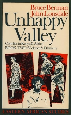 Image du vendeur pour Unhappy Valley. Conflict in Kenya and Africa mis en vente par GreatBookPrices