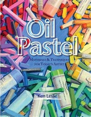 Imagen del vendedor de Oil Pastel: Materials and Techniques for Today's Artist a la venta por GreatBookPrices
