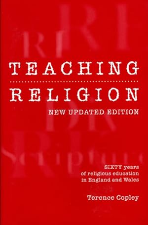 Image du vendeur pour Teaching Religion : Sixty Years of Religious Education in England and Wales mis en vente par GreatBookPrices