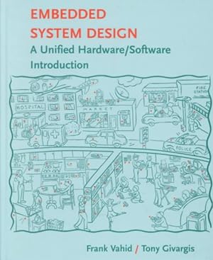 Imagen del vendedor de Embedded System Design : A Unified Hardward/Software Introduction a la venta por GreatBookPrices