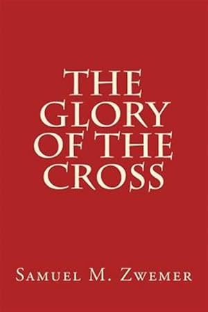 Seller image for Glory of the Cross for sale by GreatBookPrices