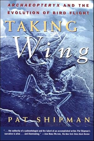 Seller image for Taking Wing : Archaeopteryx and the Evolution of Bird Flight for sale by GreatBookPrices