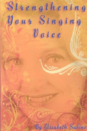 Bild des Verkufers fr Strengthening Your Singing Voice zum Verkauf von GreatBookPrices
