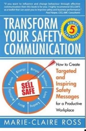 Seller image for Transform Your Safety Communication: How to Craft Targeted and Inspiring Messages for a Productive Workplace for sale by GreatBookPrices