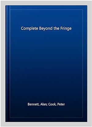 Imagen del vendedor de Complete Beyond the Fringe a la venta por GreatBookPrices