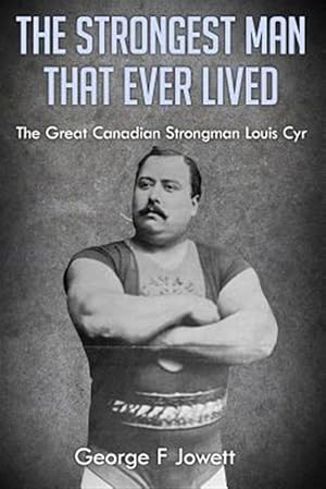 Bild des Verkufers fr Strongest Man That Ever Lived zum Verkauf von GreatBookPrices