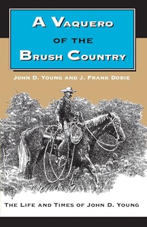 Imagen del vendedor de Vaquero of the Brush Country a la venta por GreatBookPrices