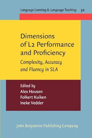 Seller image for Dimensions of L2 Performance and Proficiency : Complexity, Accuracy and Fluency in SLA for sale by GreatBookPrices