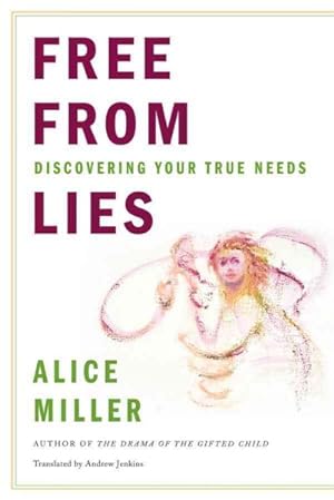 Image du vendeur pour Free from Lies : Discovering Your True Needs mis en vente par GreatBookPrices