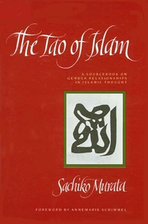 Imagen del vendedor de Tao of Islam : A Sourcebook on Gender Relationships in Islamic Thought a la venta por GreatBookPrices